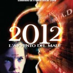 2012 – L’avvento del Male