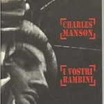 Charles_Manson i vostri bambini