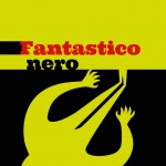 Fantastico Nero