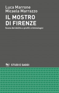 Il Mostro di Firenze – Scene del delitto e profili criminologici