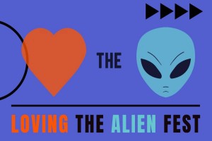 Loving-the-Alien-fest