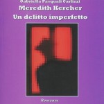 Meredith Kercher, un delitto imperfetto