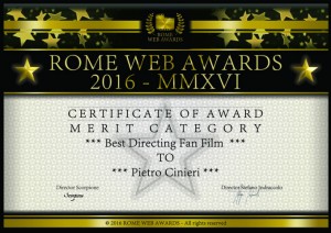 Rome Web Awards - BEST DIRECTING FAN FILM