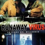 Runaway Virus - La piaga del millennio