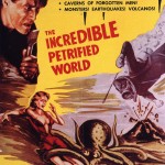 The Incredible Petrified World