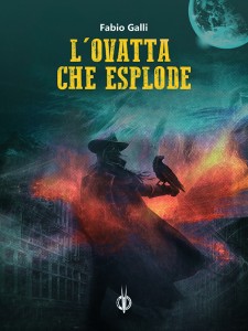 cover L'ovatta che esplode_Fabio Galli_web