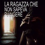 cover la ragazza che non sapeva piangere