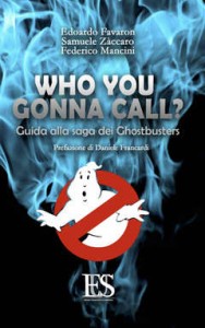 cover who-you-gonna-call-guida-alla-saga-dei-ghostbusters