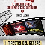 enrico-luceri il cinema dallo schermo che sanguina