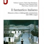 il-fantastico-italiano-bilancio-critico-e-bibliografia-commentata-dal-1980-a-oggi