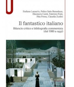 il-fantastico-italiano-bilancio-critico-e-bibliografia-commentata-dal-1980-a-oggi