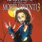 il ritorno dei morti viventi 3