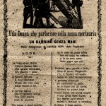 Evidentemente il timore dell’inumazione prematura ha colpito anche il mondo della canzone se, nei primi anni del Novecento, nacque addirittura questa lugubre composizione musicale intitolata “Un bambino senza mani”, basata su un parto che sarebbe avvenuto all’interno di una cassa mortuaria