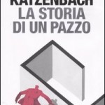 la storia di un pazzo