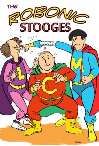 the robonic stooges