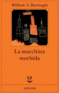 ws burroughs la morbida macchina